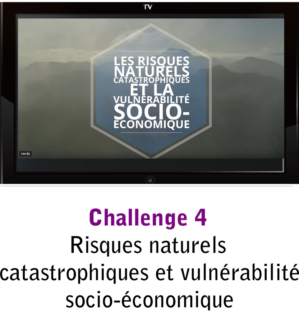 Challenge 4 : risques naturels catastrophiques et vulnérabilité socio-économique